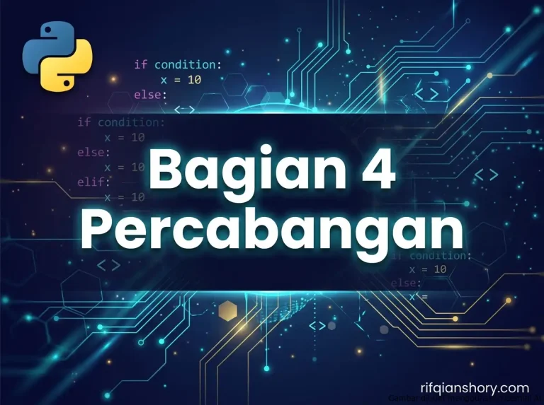Bagian 4: Kode Pun Punya Perasaan — Belajar If-Else Agar Program Bisa “Memutuskan”
